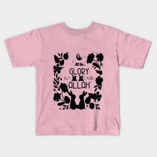 RAMADAN ALL THE GLORY TO OUR ALLAH Kids T-Shirt